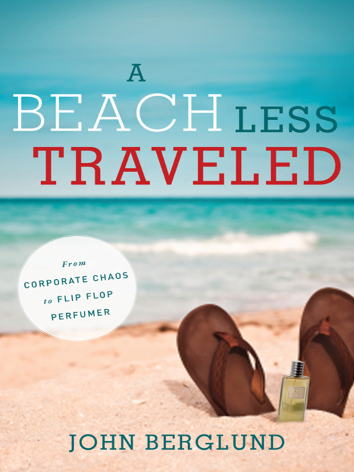 Title details for A Beach Less Traveled by Berglund John - Available